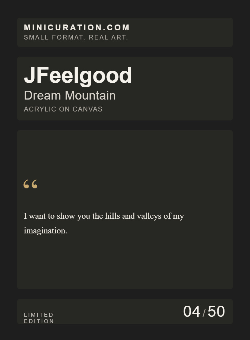 Dream Mountain ACEO Art Card Ltd Ed 4/50 | JFeelgood | Acrylic Print | Mag Case