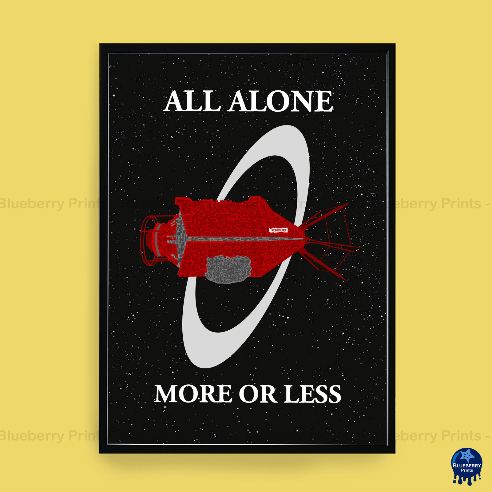 RED DWARF MINING SHIP ‘All Alone More or Less’ Red Dwarf Poster Print (3 Sizes)