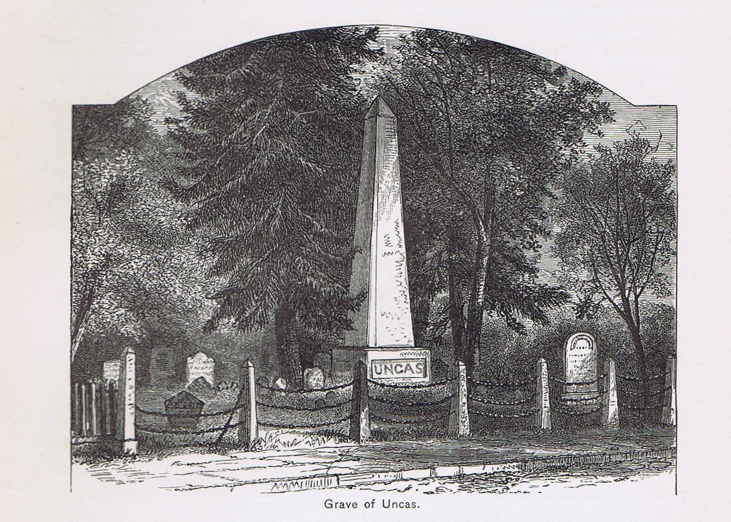 Grave/Monument, Uncas, Mohegan, King Philip’s War – 1881 Page of History